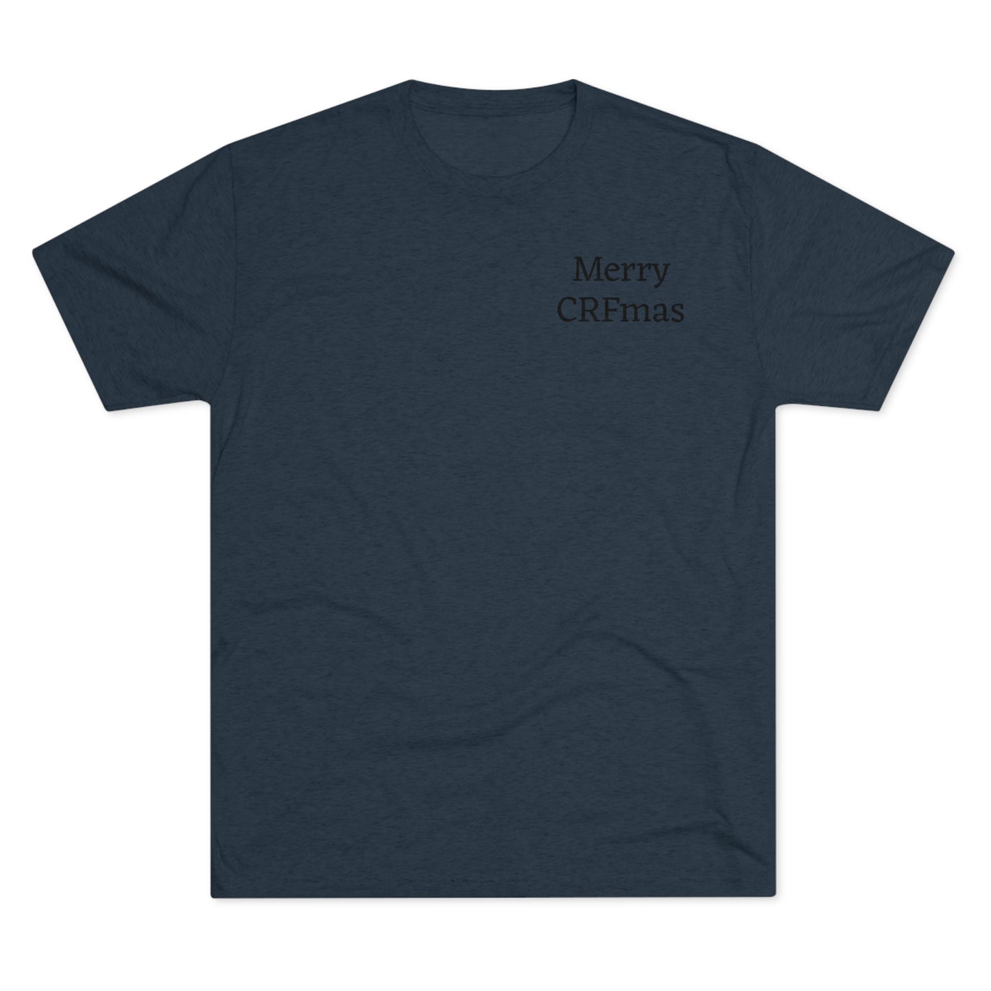 Merry CRFmas Front- Unisex Tri-Blend Crew Tee