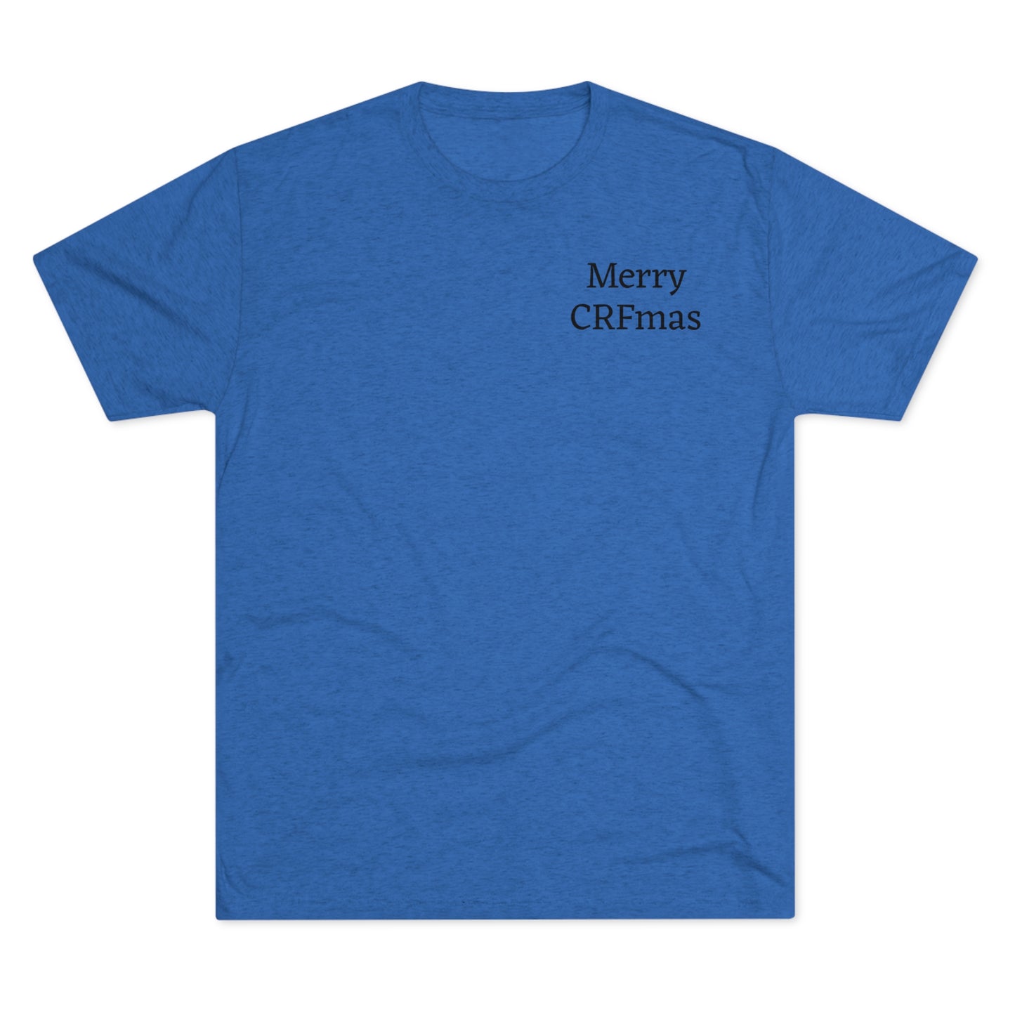 Merry CRFmas Front- Unisex Tri-Blend Crew Tee