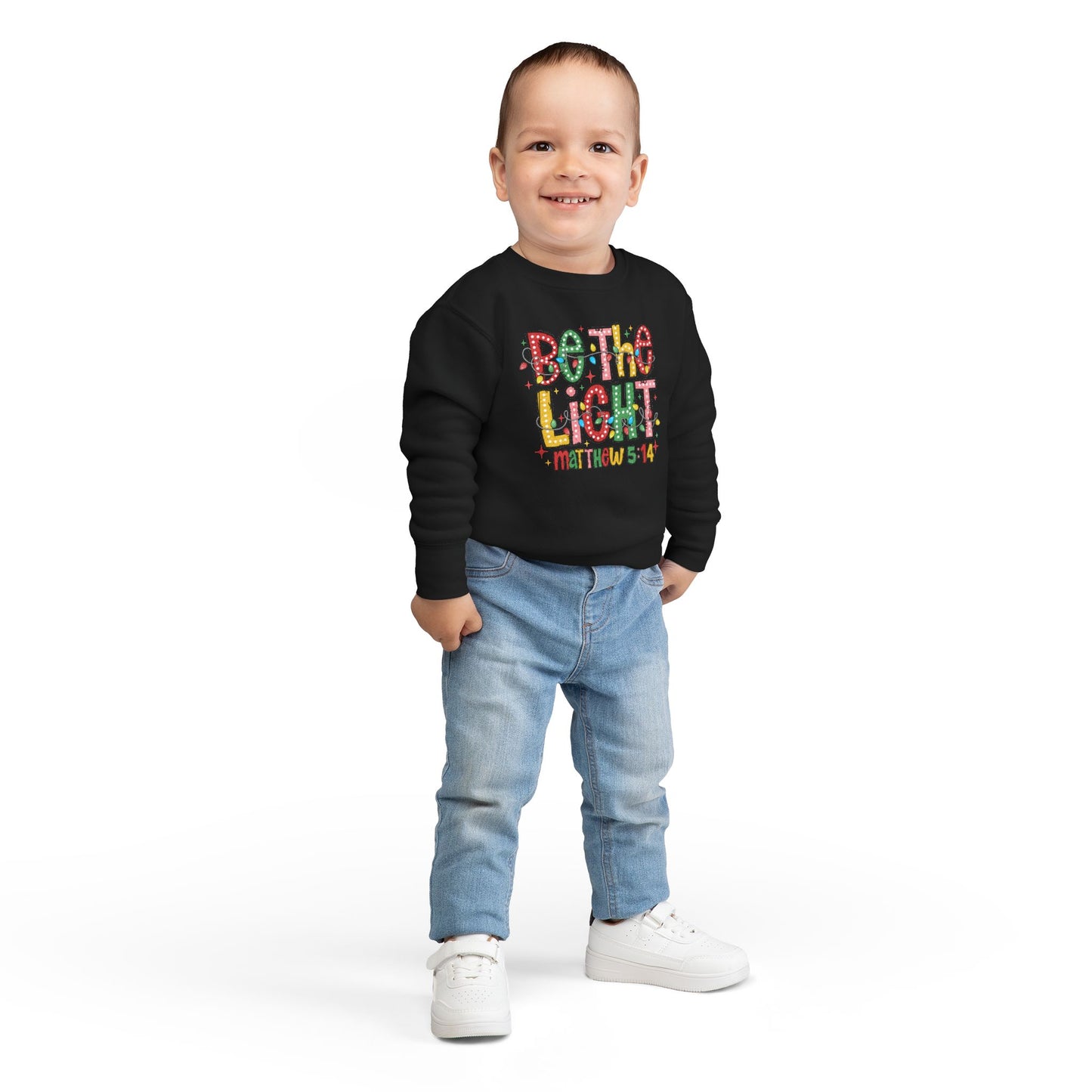 Toddler Sweatshirt- Be the Light