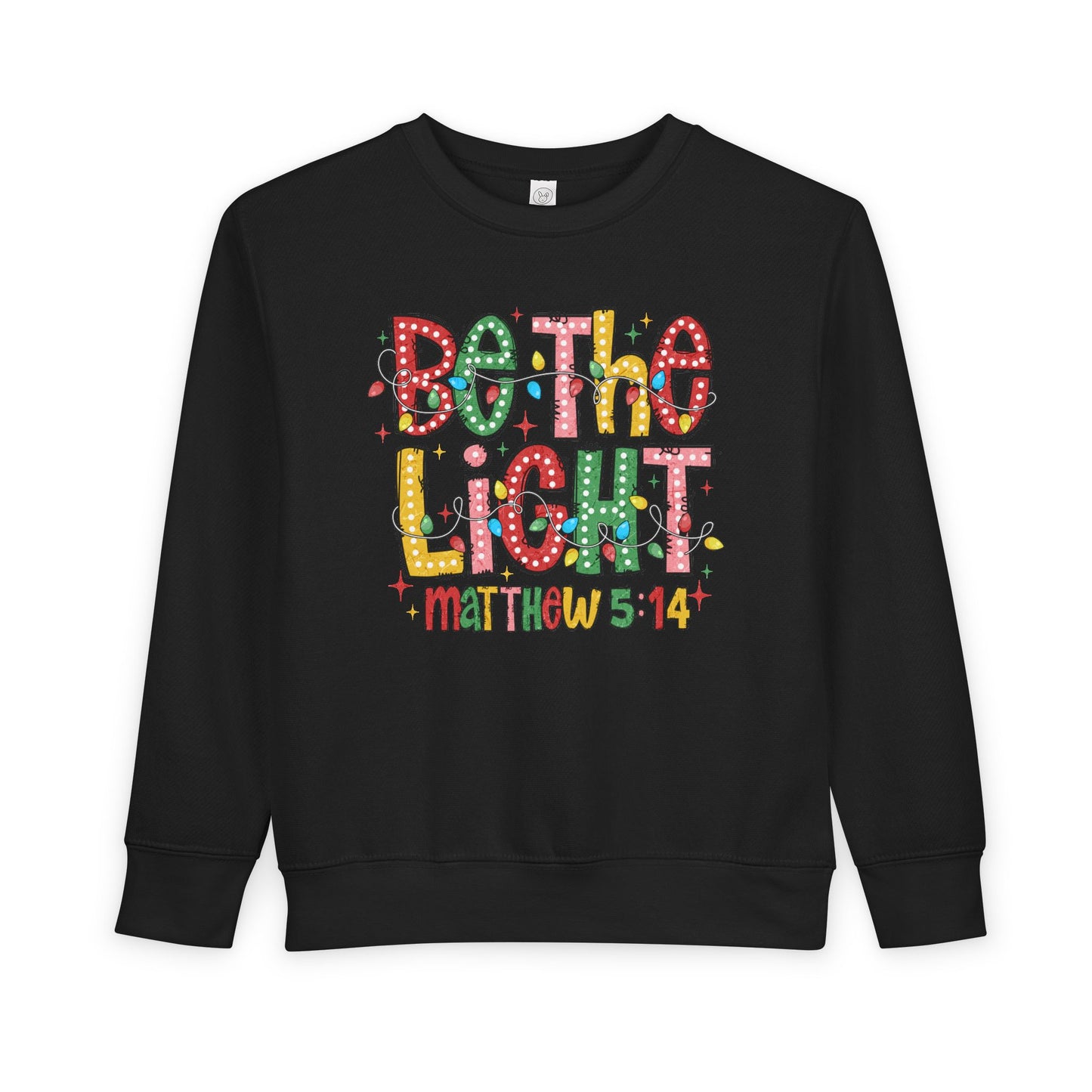 Toddler Sweatshirt- Be the Light