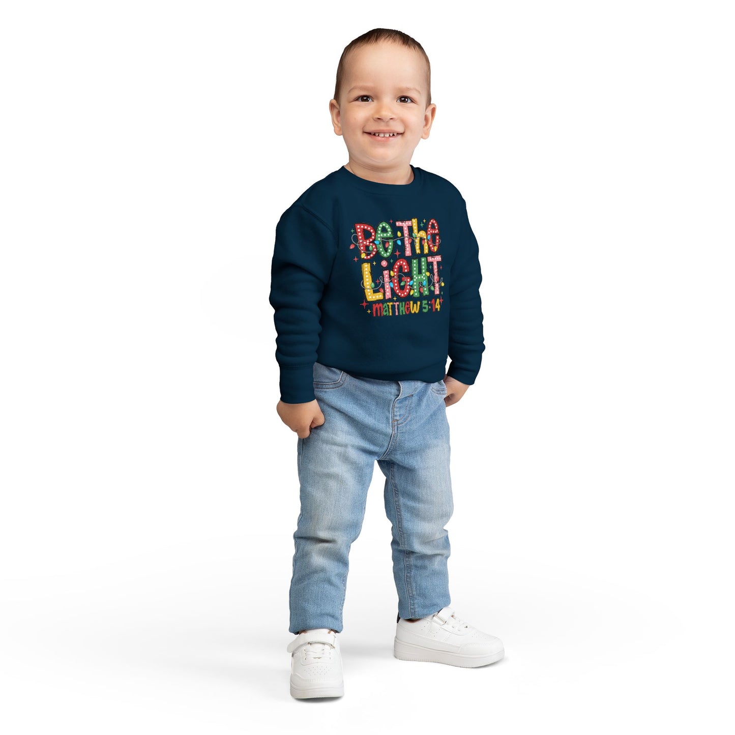 Toddler Sweatshirt- Be the Light