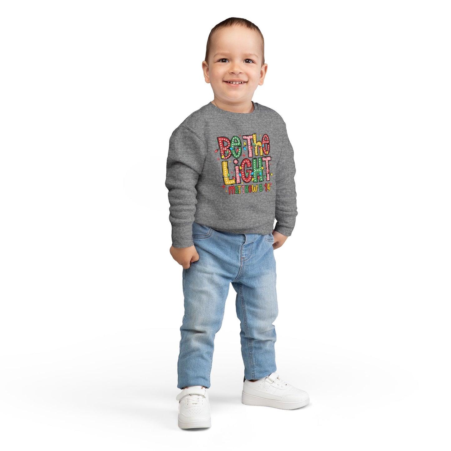 Toddler Sweatshirt- Be the Light