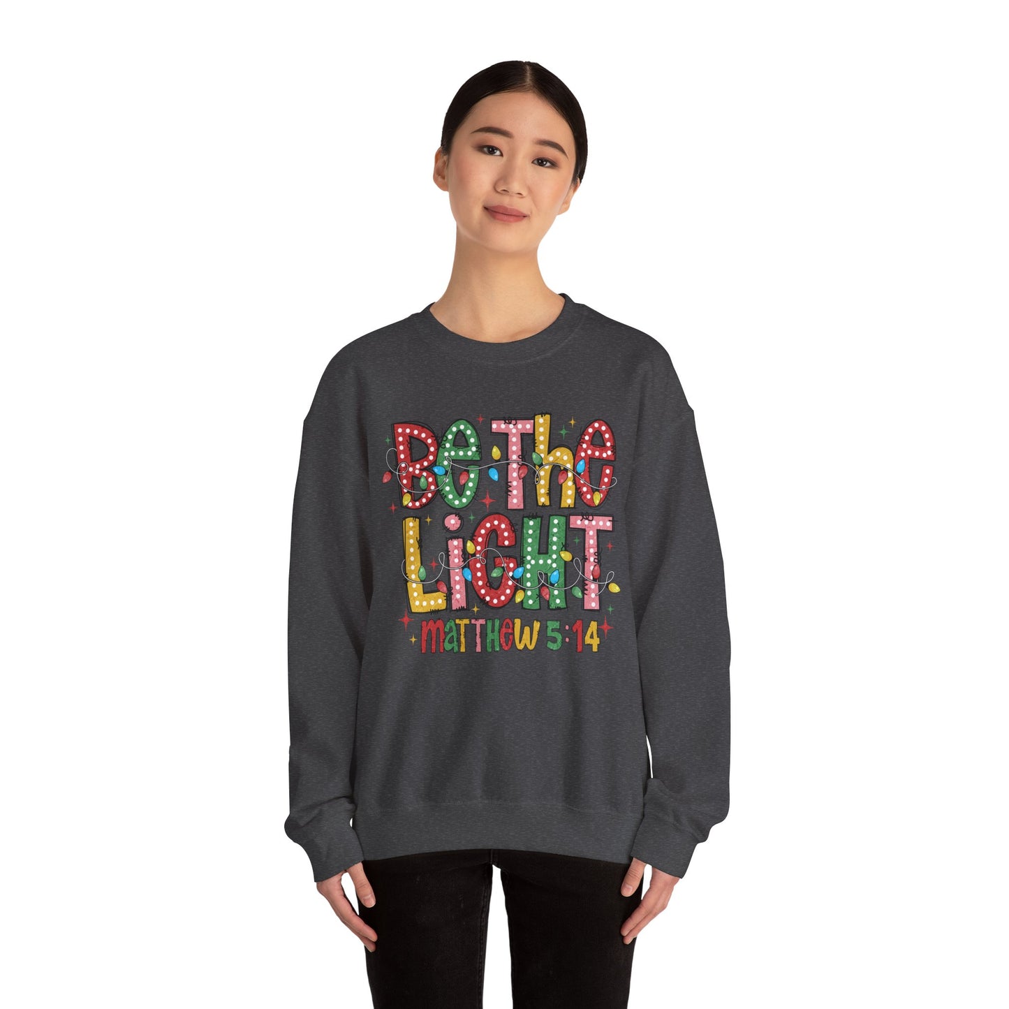 Be The Light Sweatshirt- Gildan