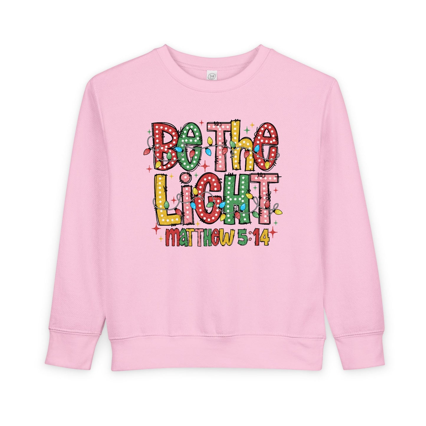Toddler Sweatshirt- Be the Light