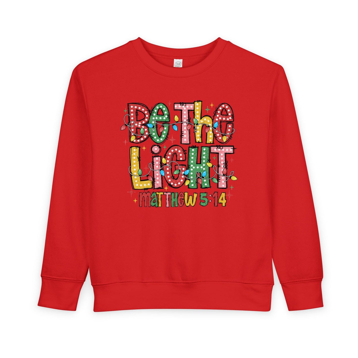 Toddler Sweatshirt- Be the Light